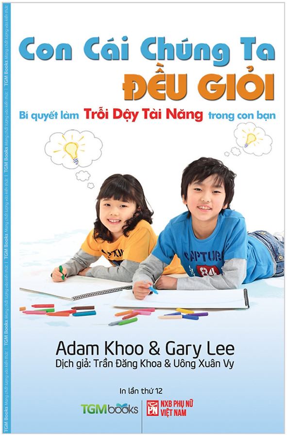 Con Cái Chúng Ta Đều Giỏi - Adam Khoo và Gary Lee